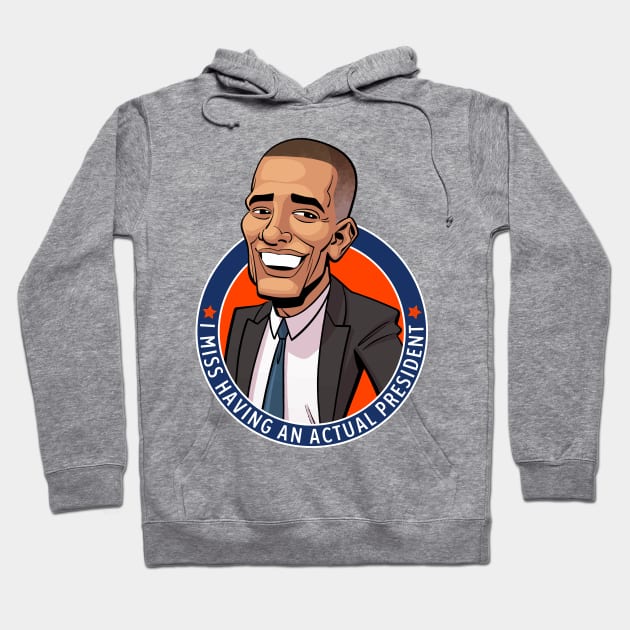 I Miss Having An Actual President - Barack Obama Hoodie by tommartinart